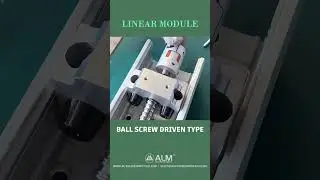 How to assemble a ball screw driven linear module?