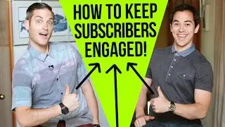 How To Keep Your YouTube Subscribers Engaged