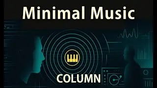 The Aesthetic of Repetition: The Evolution of Minimal Music