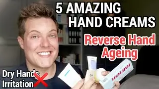 HAND CREAMS - 5 Best Anti-Ageing Products For Hands ( Best Hand Cream )