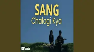 Sang Chalogi Kya