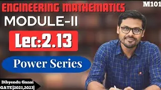 Lec_2.13_Power Series | Infinite Series | Engineering Mathematics