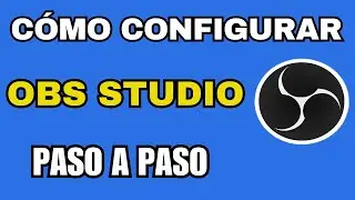 C&oacute;mo Configurar OBS Studio 2026 Paso a Paso para Streaming Profesional Twitch y YouTube