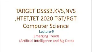 Lecture-9 Emerging Trends - Part 1 | Target DSSSB KVS NVS HTET TET 2020 | Computer Science