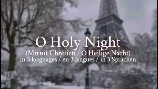 O Holy Night / Minuit Chrétiens / O Heilige Nacht across Three Languages