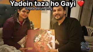 Shaadi Album First Time Dekha 😍 | Yadein Taza Ho Gayi ❤️ | Shaadi Album Vlog
