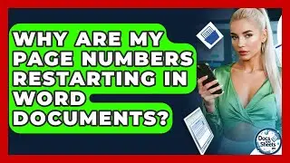 Why Are My Page Numbers Restarting In Word Documents? - Docs and Sheets Pro
