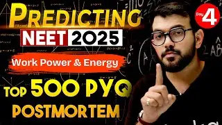 Top 500 Physics PYQ Questions | Work Energy & Power | NEET 2026 Physics PAPER Prediction | AJ Sir #4