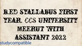 b.ed first k syllabus with pedagogy subject details  2022 ccs University up