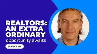 REALTORS: An extra ordinary opportunity awaits