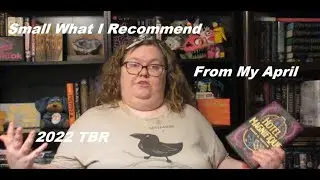 What I Recommend From My April 2022 TBR