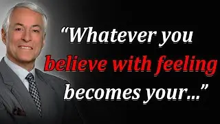 Brian Tracy Motivational Quotes Whatever You Believe With Feeling | Am Motivated