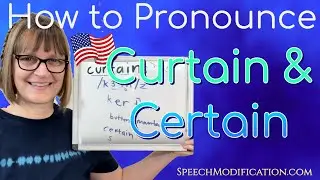 Как произносить слова Curtain и Certain (бесплатное обучение американскому акценту от SpeechModif...