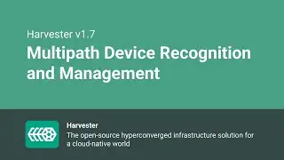 Multipath Device Recognition and Management | Harvester v1.7.0 | New Feature