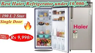 Best haier Refrigerator under 10,000/- | haier 190L | features | play seven