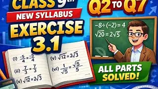 Class 9th Maths | New Syllabus | Exercise 3.1 | Q2 to Q7 | All Parts Solved