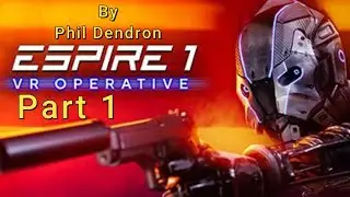 Espire 1 VR Operative Part 1