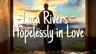Luca Rivers - Hopelessly In Love (ft. Jonas Hoffmann) | Copyright FREE Music