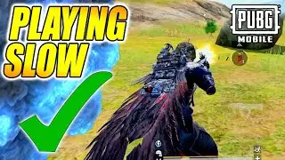 DO YOU PLAY SLOW ENOUGH IN PUBG MOBILE?