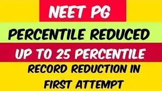 Record reduction in neet pg qualifying percentile / 25% reduced in all category