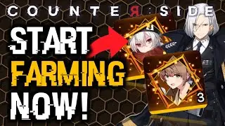SIDE STORY PRIORITY! GET THESE FIRST! | Counter:Side