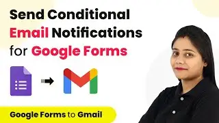 How to Send Conditional Email Notifications for Google Forms - Google Forms to Gmail