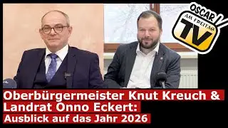 Oberbürgermeister Knut Kreuch & Landrat Onno Eckert: Ausblick auf das Jahr 2026