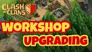 Workshop Level 1 to Max | Clash Of Clans | Workshop Upgrading | CoC |