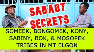 THE SECRETS OF MT ELGON TRIBES SOMEEK, BONGOMEK, KONY, BOK, SABINY, & MOSOPEK   Made with Clipchamp
