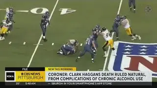 Clark Haggans' cause of death revealed to be due to complications of chronic alcohol use