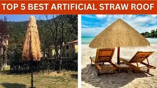 Top 5 Best Artificial Straw Roof | Durable, Weatherproof & Stylish Thatch Roofs