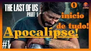 THE LAST OF US PART l:#1Quando o Mundo Acabou, a Luta Começou. Infectados num mundo Pós Apocalíptico