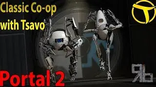Classic Co-op | Portal 2 Episode 3 | Tsavo and Brummbar