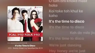 Kal Ho Na Ho - It's The Time to Disco (Lyrics) | Shankar-Ehsaan-Loy, Vasundhara Das, KK