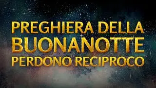 Preghiera della Buonanotte - per il Perdono Reciproco quest&rsquo;Anno Nuovo #fede #gesu #famiglia #pace