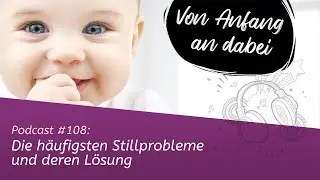 ▶ Podcast #108: Die h&auml;ufigsten Stillprobleme und deren L&ouml;sung