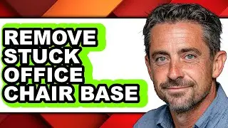 How to Remove Stuck Office Chair Base - Easy Guide