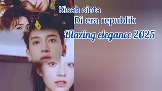 Kisah cinta di era republik l blazing elegance 22 025🌱🌱