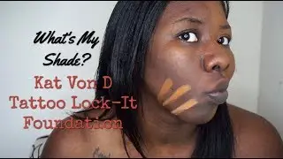 What's My Shade? | Kat Von D Tattoo Lock-It Foundation | Deep 78 | Deep 76 | Deep 71 | Dark Skin