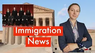 🔴 Immigration News: US Supreme Court Decision on Prosecutorial Discretion, and More!