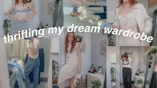 THRIFTING MY DREAM WARDROBE