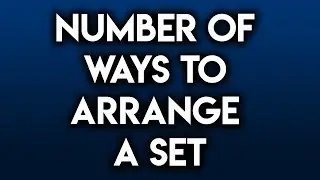 Number of ways to arrange a set of items (Math)