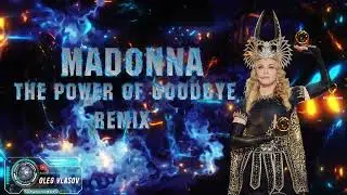 Madonna - The Power Of Goodbye (Deejay Jany Remix) - 2022