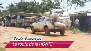 Douala - Bonepoupa : la route de la Honte
