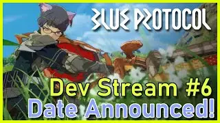 Blue Protocol - Developer Livestream 6 Date Announced!