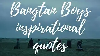 BTS INSPIRATIONAL QUOTES