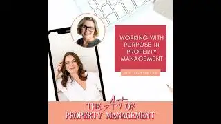 Working with Purpose in Property Management