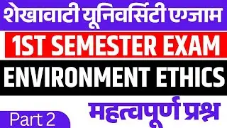 SHEKHAWATI UNIVERSITY 1ST SEM EXAM Skills Paper Environment Ethics BA 1ST SEM exam Unit 3rd & 4th