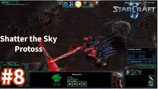 StarCraft 2 || Shatter the Sky (HARD) - Protoss Edition
