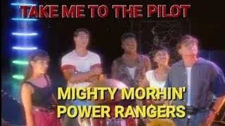 Take Me To The Pilot: Mighty Morphin' Power Rangers